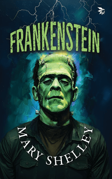 Frankenstein by Mary Shelley